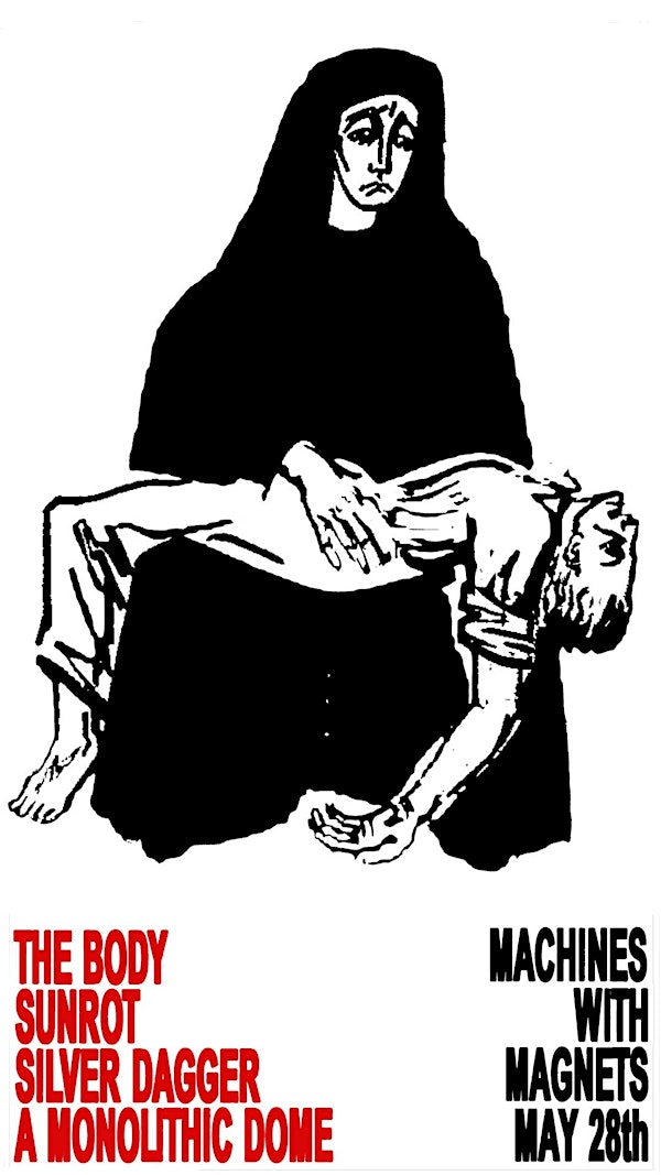 The Body with Sunrot, Silver Dagger + A Monolithic Dome